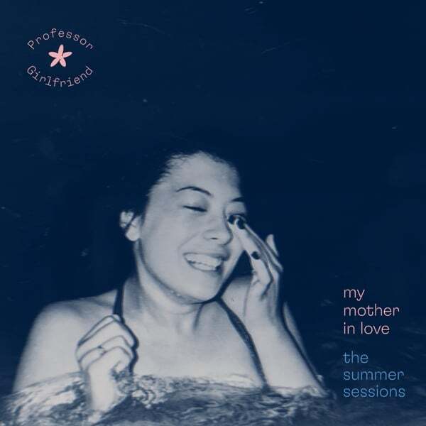 Cover art for My Mother in Love: The Summer Sessions